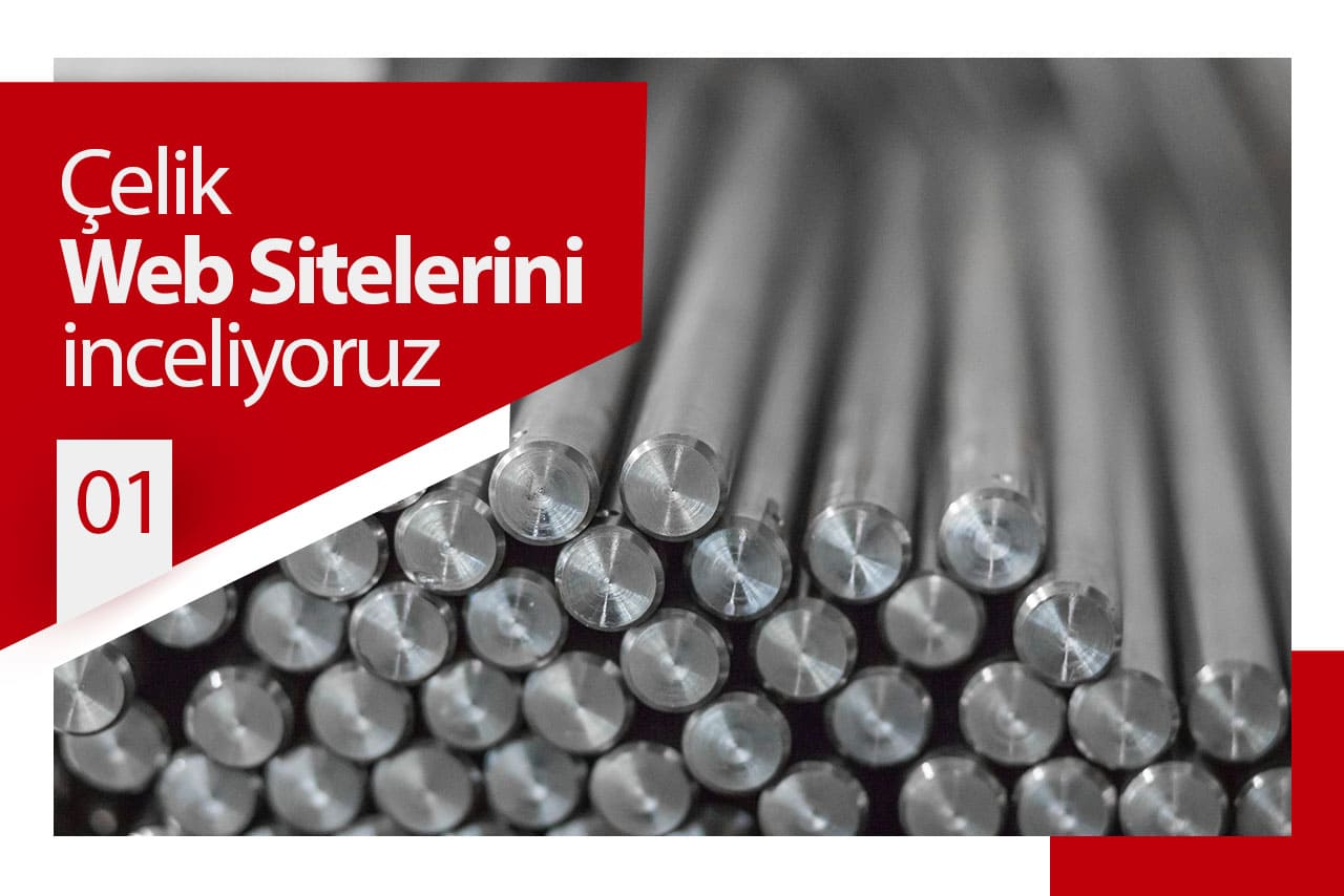 Kocaeli’deki Çelik Firmalarının Web Siteleri İnceliyoruz 01
