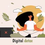 Dijital Detoks Nedir?